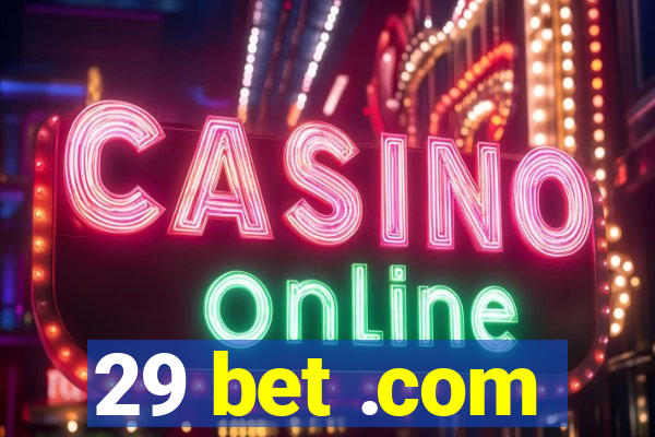 29 bet .com